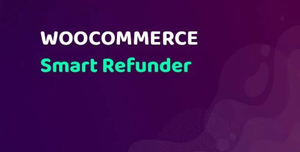WooCommerce Smart Refunder nulled plugin